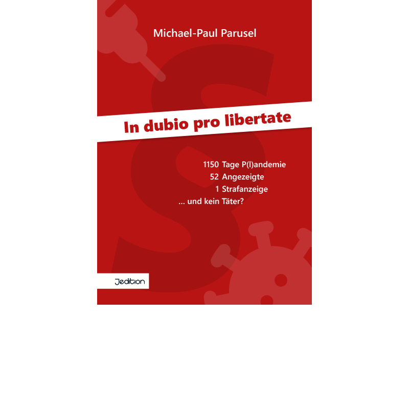 In dubio pro libertate, Michael-Paul Parusel
