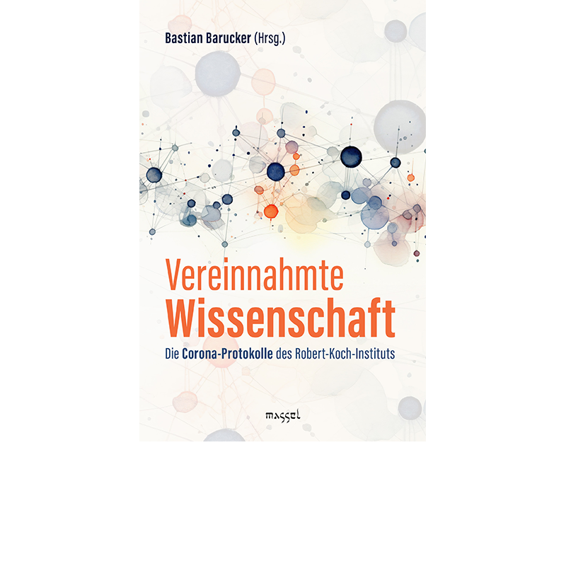 Vereinnahmte Wissenschaft, Bastian Barucker (Hrsg.)