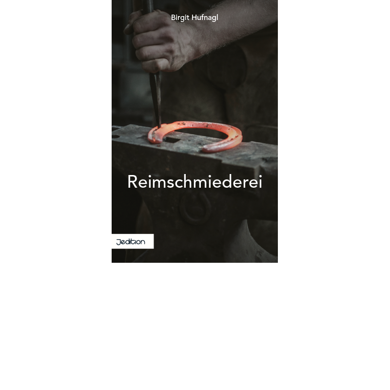 Reimschmiederei, Birgit Hufnagl