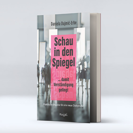 Abbildung Cover Buch - SCHAU IN DEN SPIEGEL....DAMIT VERST&Auml;NDIGUNG GELINGT