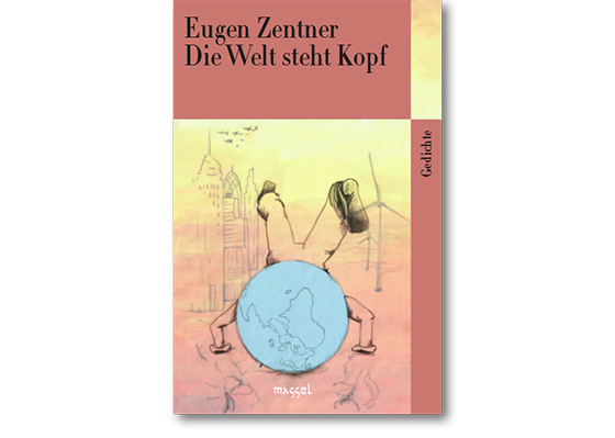 Die Welt steht Kopf – Gedichte