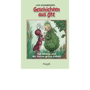 Edi Ameise und der kleine grüne Kobolt